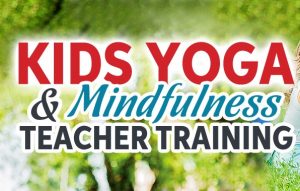 kids yoga and mindfulness teacher training