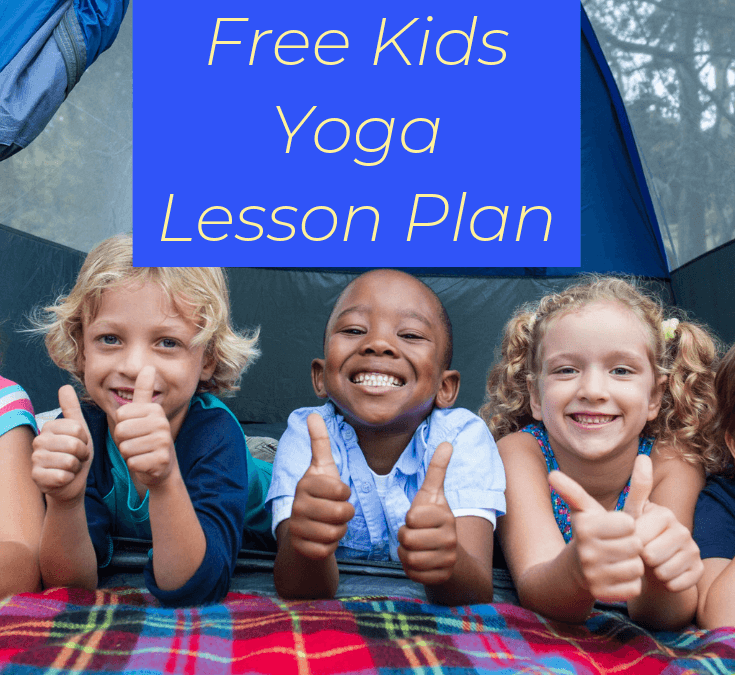 Let’s Go Camping: Kids Yoga Lesson Plan