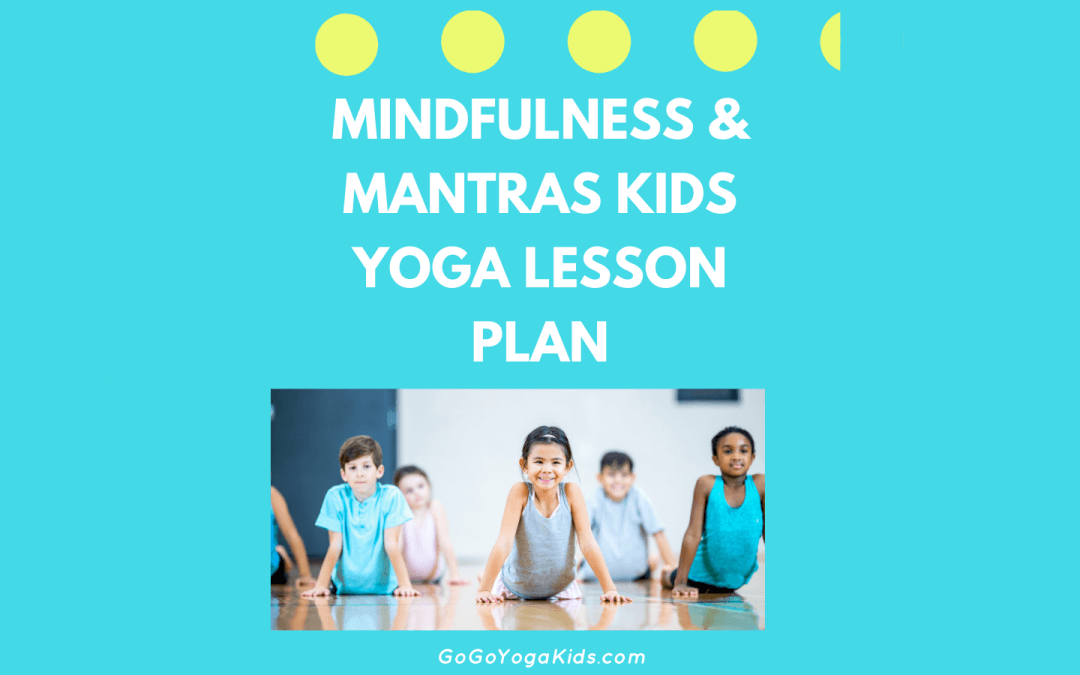 How to teach Mindfulness and Mantras to Children