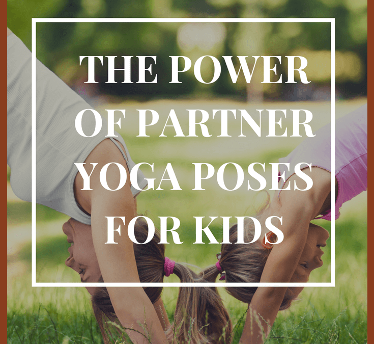 Fun Partner Yoga Poses for Kids to Show Off!