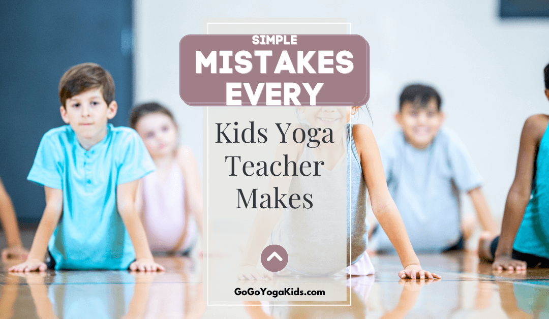 mistake kids yoga teacher makes
