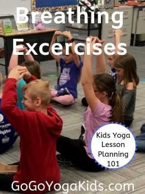 Kids Yoga Lesson Planning 101: Breathing Exercises