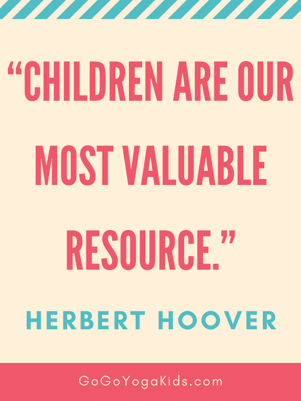 children are our most valuable resource