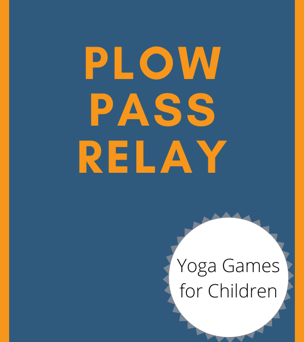 Plow Pass Relay Yoga Game