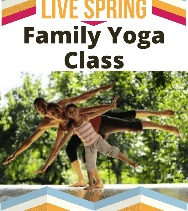 Live Family Fun Spring Yoga Class for All Ages