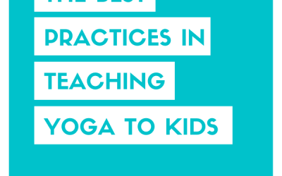 Best Practices in Teaching Yoga to Kids