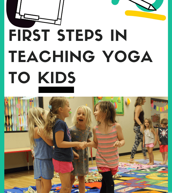 First Steps in Teaching Yoga to Kids
