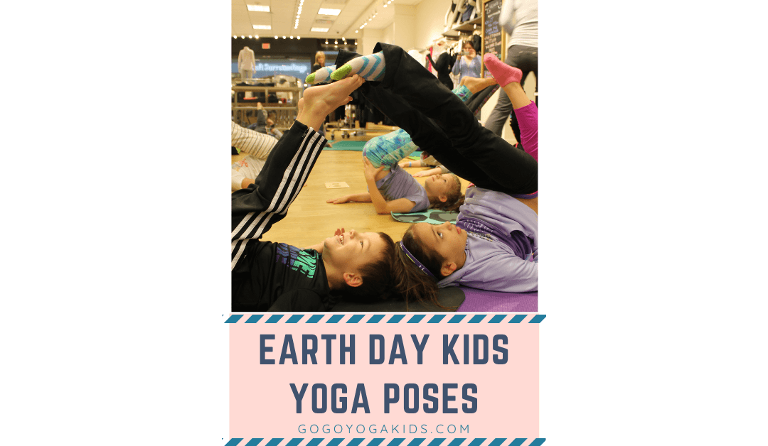 Celebrate Earth Day with These 5 Yoga Poses & Activities for Kids