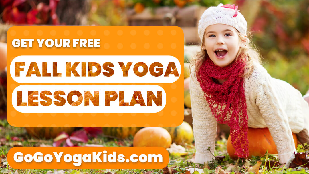 The Ultimate Guide to Plan your Fall Kids Yoga Class