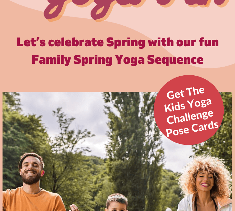 Spring family yoga fun