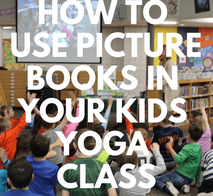 How to Use Picture Books in Your Kids Yoga Classes