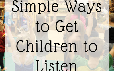 Simple Ways to Get Children to Listen (that you haven’t tried)