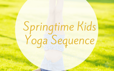 Spring is in the Air! Springtime Kids Yoga Sequence
