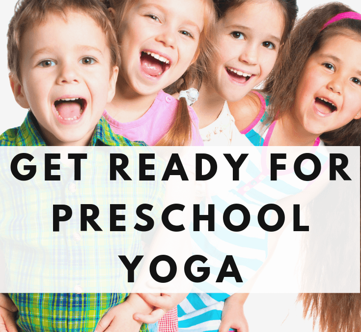 Get Ready for Preschool Yoga
