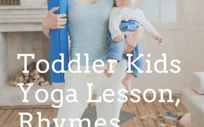 Toddler and Preschool Kids Yoga Lesson Plan, Rhymes, Music and More